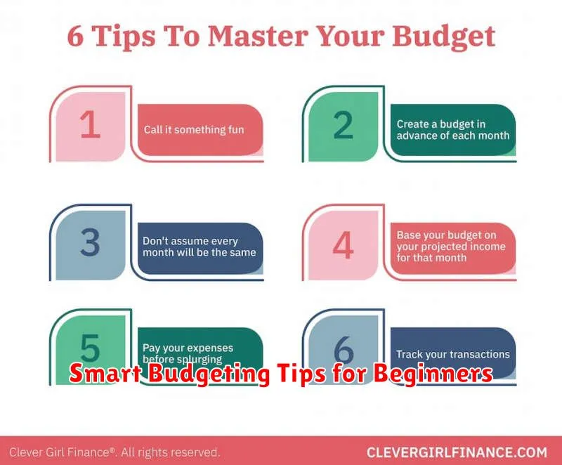 Smart Budgeting Tips for Beginners Smart Budgeting Tips for Beginners